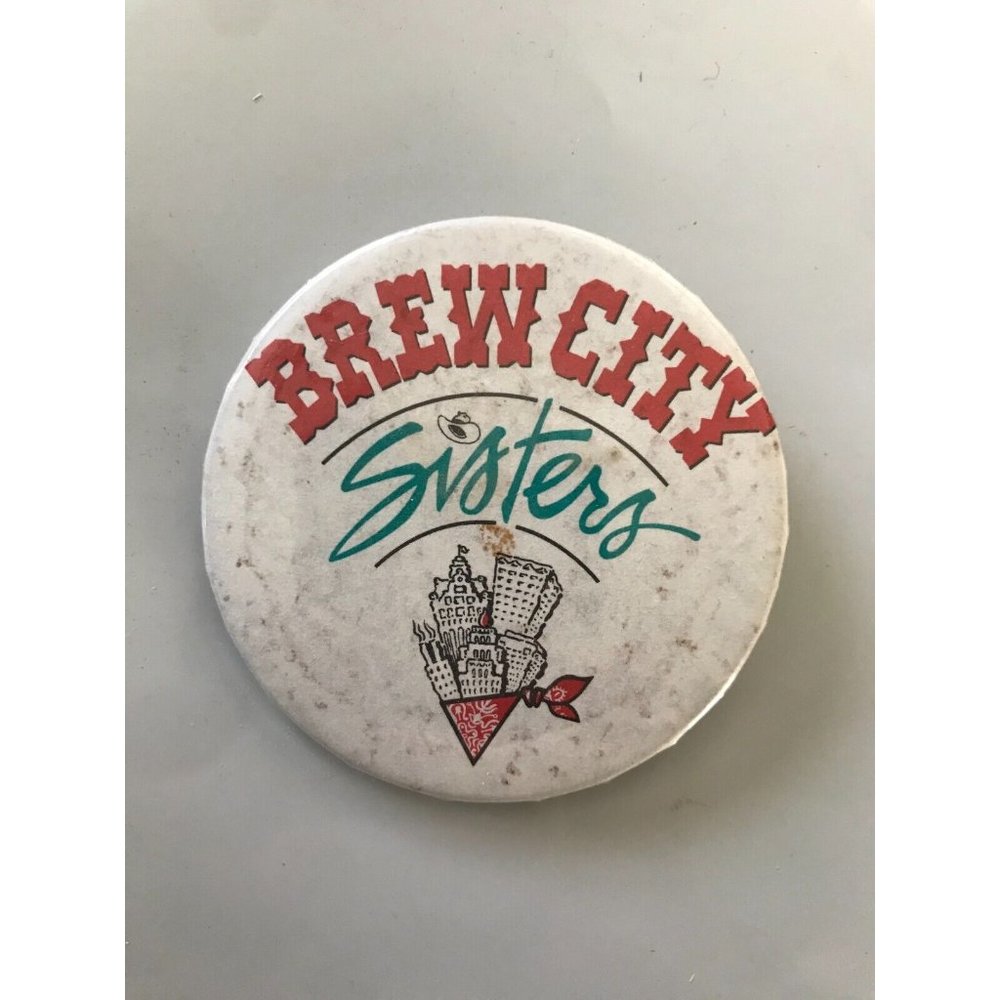 Vintage Brew City Sisters Milwaukee WISCONSIN Breweriana Pinback pin button
